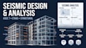 do seismic design, seismic analysis, structural analysis, asce 7, etabs
