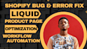 fix shopify bugs, errors, liquid issues and theme problems