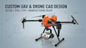 design custom drones uavs vtols fpvs 3d cad models for manufacturing