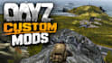 create custom dayz mods dayz server setup maps scripts loot economy base