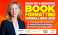 do amazon KDP book formatting, ingramspark formatting and paperback formatting