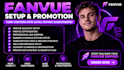 setup, optimize and promote your fanvue page