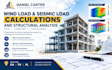 do wind load and seismic load calculations and structural analysis in ca tx fl