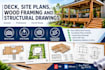 design deck, site plans, wood framing and structural drawings