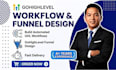 build your gohighlevel workflow, ghl workflow, and gohighlevel funnel design
