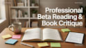 beta read and critique your book or manuscript