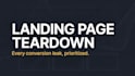 tear down your landing page and show you every conversion leak