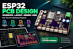 design pcb schematic and layout with gerber bom for esp32 iot hardware projects