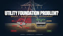 solve utility foundation uplift, overturning, settlement, seismic load problems