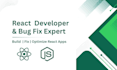 develop react web app, fix bugs and resolve react issues quickly