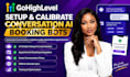 setup and calibrate gohighlevel conversation ai booking bots