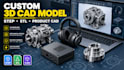 create a custom 3d cad model