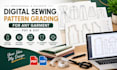 be your fashion pattern maker for garments, sewing and pattern grading