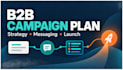 create a b2b technology campaign strategy and launch plan