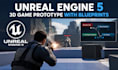 create an unreal engine 5 3d game prototype with blueprints