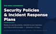 write security policies and an incident response plan for your business