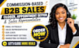 be commission based b2b sales, sales closer appointment setter representative