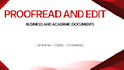 proofread and edit business and academic documents