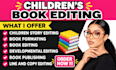 be your children book editor and proofreader for kids story books