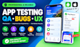 do app testing, mobile app testing and QA testing
