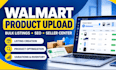 do walmart product upload and listing SEO