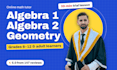tutor algebra 1, algebra 2 and geometry, grades 6 to 12
