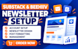 setup substack account design beehiiv substack newsletter manage substack posts