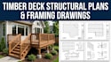 timber deck structural plans and framing drawings