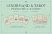 send a lenormand and tarot prediction report