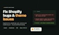 quickly fix shopify bugs, liquid errors and theme issues
