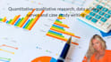 quantitative qualitative research, data analysis, survey and case study writing
