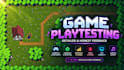 playtest your game and provide detailed player feedback