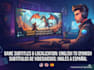 translate and subtitle video game content, scripts, and gaming videos
