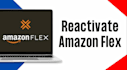 uber reactivation amazon flex reactivation spark reactivation lyft reactivation