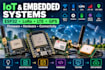 develop esp32 iot, lora, lte and gps embedded systems