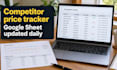 build a competitor price tracker that updates a google sheet daily
