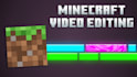 professional minecraft video editing