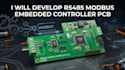 develop rs485 modbus embedded controller pcb