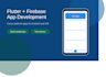 develop a flutter mobile app with a firebase backend