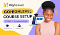 gohighlevel ghl online course setup course creator 360 cc360 growthhub365 expert