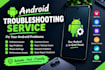 troubleshoot android phone problems and suggest solutions