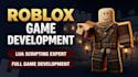 be your roblox game developer, lua scripter, and build full roblox game