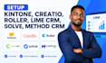 setup kintone, creatio, roller, lime CRM, solve, method CRM