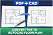 convert PDF to autocad floor plan with accurate drafting
