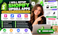 setup shopify upsell apps kaching selleasy essential upsell aftersell