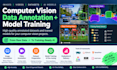 annotate images and videos and train computer vision models