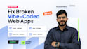 fix vibe coding runtime errors and broken logic in your web app