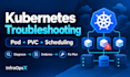 troubleshoot kubernetes pod and pvc issues