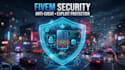 secure your fivem server with anti cheat, exploit protection and security fixes