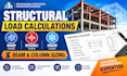do structural load calculations, wind, seismic, snow, beam and column sizing